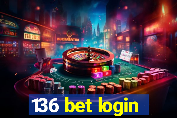 136 bet login